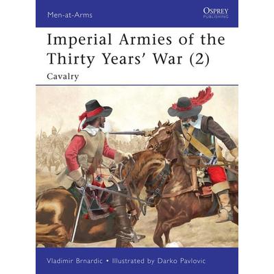 Imperial Armies of the Thirty Years' War (2), Taschenbuch von Vladimir Brnardic, Osprey Publishers, 978-1-84603-997-3