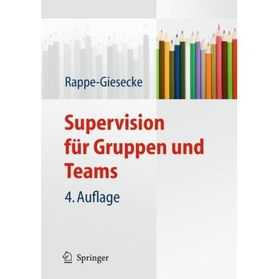 Supervision für Gruppen und Teams, Taschenbuch von Kornelia Rappe-Giesecke, Springer Berlin, 978-3-642-01055-2