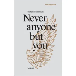 Never anyone but you, Belletristik von Rupert Thomson