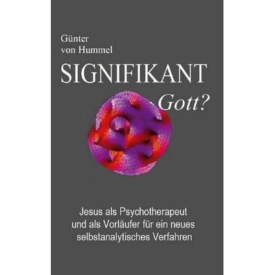 Signifikant Gott?, Taschenbuch von Günter Hummel, BoD – Books on Demand, 978-3-7583-2289-1