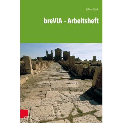 breVIA - Arbeitsheft, Taschenbuch von Sabine Lösch, Vandenhoeck + Ruprecht, 978-3-525-71154-5
