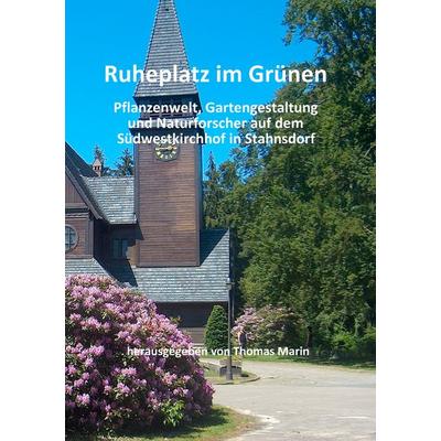 Ruheplatz im Grünen, Taschenbuch von Thomas Marin, BoD – Books on Demand, 978-3-8370-6716-3
