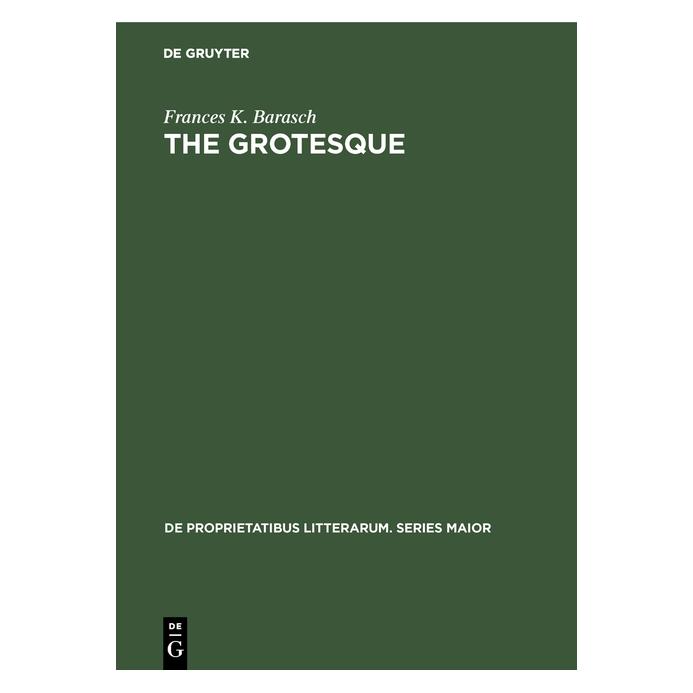 De Gruyter Barasch:The grotesque (Englisch, Hardcover, Frances K. Barasch) (67766730)