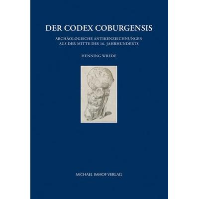 Der Codex Coburgensis, Taschenbuch von Henning Wrede, Michael Imhof Verlag, 978-3-7319-1240-8
