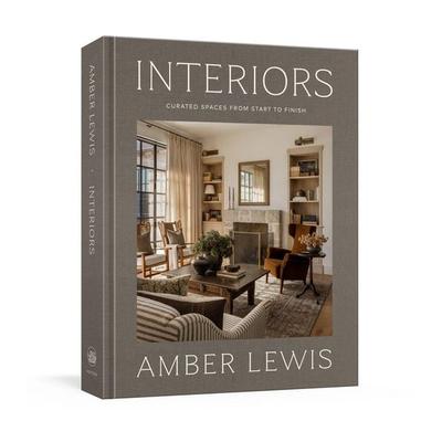 Interiors: A Home Renovation and Interior Design Book, Gebundene Ausgabe von Amber Lewis, Random House LLC US, 978-0-593-79714-3