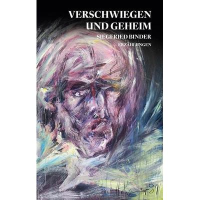 Verschwiegen und geheim, Taschenbuch von Siegfried Binder, Twentysix Crime, 978-3-7407-1218-1