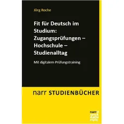 Fit für Deutsch im Studium: Zugangsprüfungen – Hochschule – Studienalltag, Schulbücher von Jörg Roche