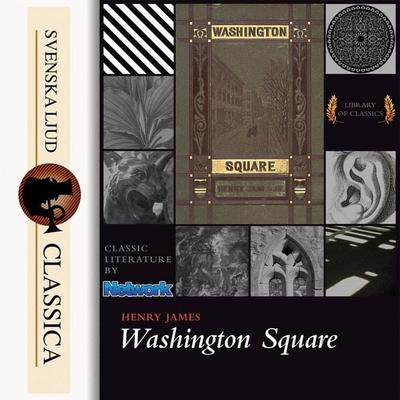 Washington Square (Unabridged) - Henry James, Audio, 9789176391679