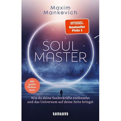 Soul Master - SPIEGEL-Bestseller & 1, Gebundene Ausgabe von Maxim Mankevich, Unum, 978-3-8338-8319-4