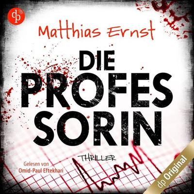 Die Professorin - Matthias Ernst, Audio, 9783986376314