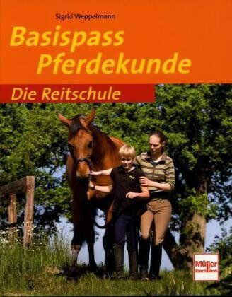Sigrid Weppelmann - Basispass Pferdekunde (Die Reitschule) - Preis vom 09.10.2026 07:28:09 h