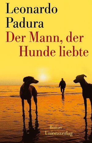 Leonardo Padura - Der Mann, der Hunde liebte - Preis vom 10.10.2026 11:48:34 h