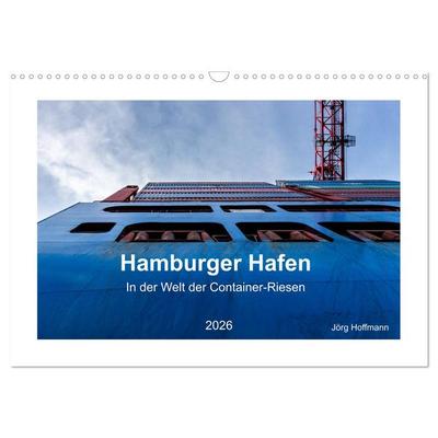 Hamburger Hafen - In der Welt der Container-Riesen (Wandkalender 2026 DIN A3 quer), CALVENDO Monatskalender