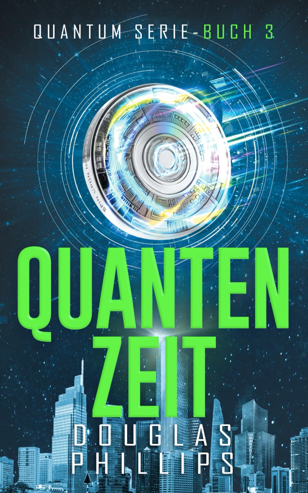 Douglas Phillips - Quanten Zeit: Hard Science Fiction (Quantum, Band 3) - Preis vom 18.10.2026 15:28:09 h