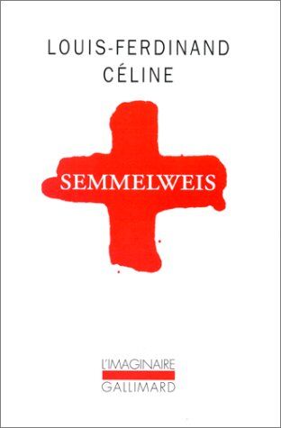 Louis-Ferdinand Céline - Semmelweis - Preis vom 30.09.2026 22:30:23 h