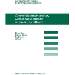Drosophila melanogaster, Drosophila simulans: So Similar, So Different, Fachbücher von Patricia Capy, Patricia Gibert, Ian Boussy