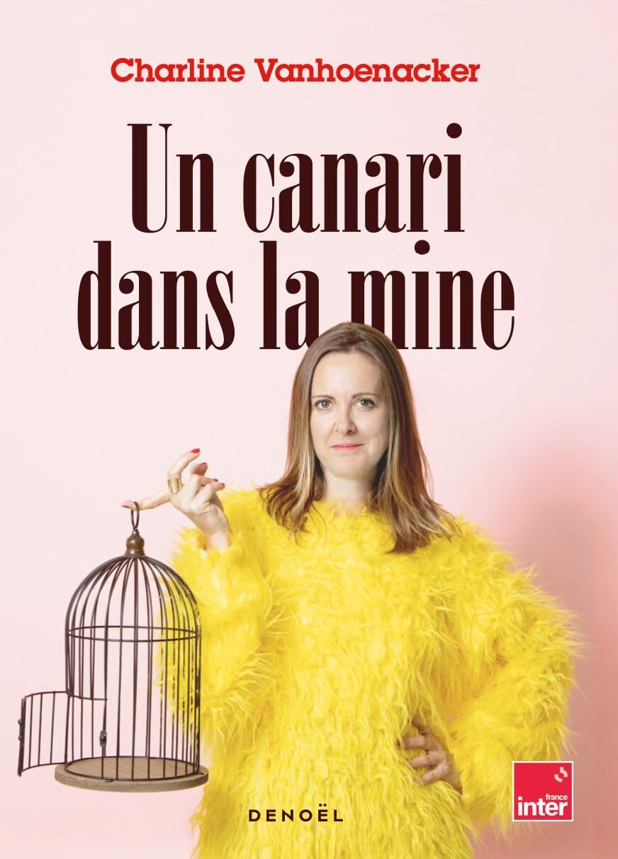 Charline Vanhoenacker - Un canari dans la mine : chroniques - Preis vom 13.10.2026 11:25:28 h