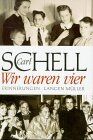 Carl Schell - Wir waren vier: Erinnerungen - Preis vom 13.10.2026 19:28:25 h