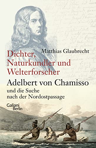 Matthias Glaubrecht - Dichter, Naturkundler, Welterforscher: Adelbert von Chamisso und die Suche nach der Nordostpassage - Preis vom 19.10.2026 19:33:35 h