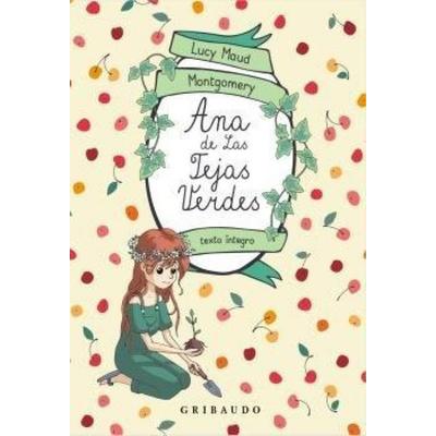 Ana de Las Tejas Verdes, Gebundene Ausgabe von Lucy Maud Montgomery, Editorial Anagrama, 978-84-12-63361-0