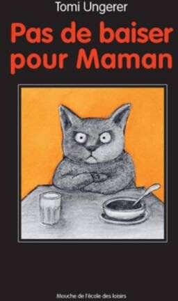 Tomi Ungerer - Pas de baiser pour maman - Preis vom 10.10.2026 11:48:34 h