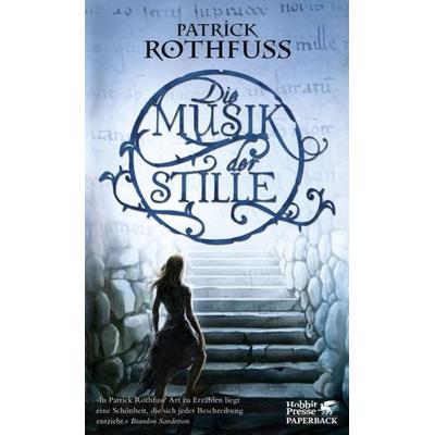 Die Musik der Stille, Taschenbuch von Patrick Rothfuss, Klett Cotta