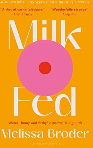 Melissa Broder - Milk Fed - Preis vom 11.10.2026 03:10:56 h