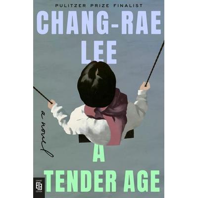 A Tender Age, Taschenbuch von Chang-rae Lee, Penguin LLC US