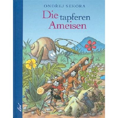 Die tapferen Ameisen, Gebundene Ausgabe von Ondřej Sekora, Leiv, 978-3-89603-178-5
