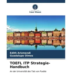 Unser Wissen Arizmendi:TOEFL ITP Strategie-Handbuch (Deutsch)