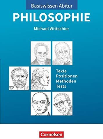 Basiswissen Abitur Philosophie - Abitur 2021/2022: Basiswissen Abitur Philosophie: Texte - Positionen - Methoden - Tests. Prüfungswissen - Preis vom 09.10.2026 07:28:09 h