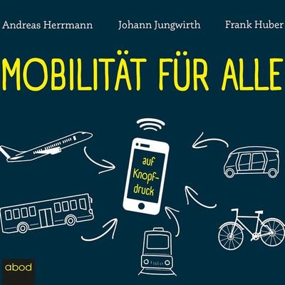 Mobilität für alle - Andreas Herrmann,Frank Huber,Johann Jungwirth, Audio, 4066004655291
