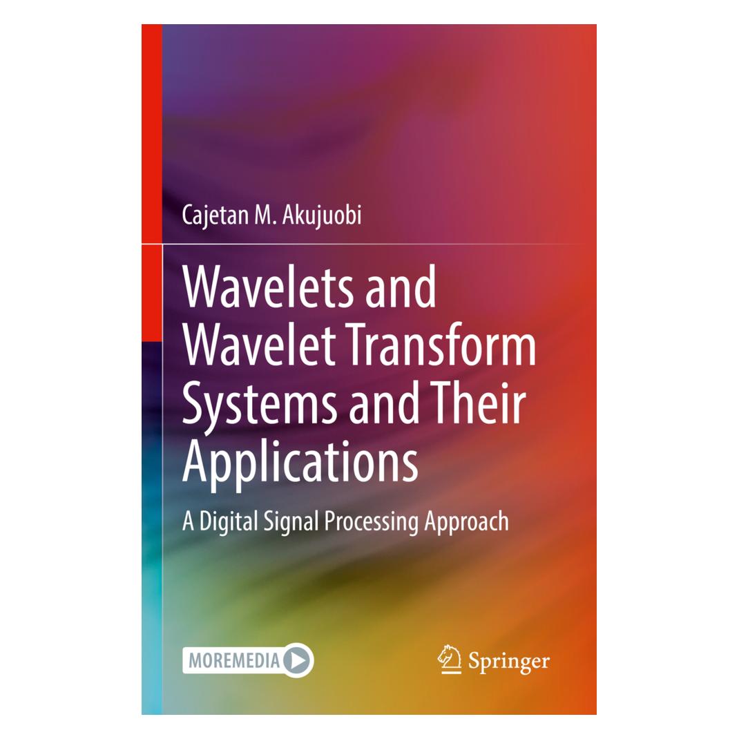 Springer Wavelets and Wavelet Transform Systems and Their Applications (Englisch, Softcover, Cajetan M. Akujuobi) (56927584)
