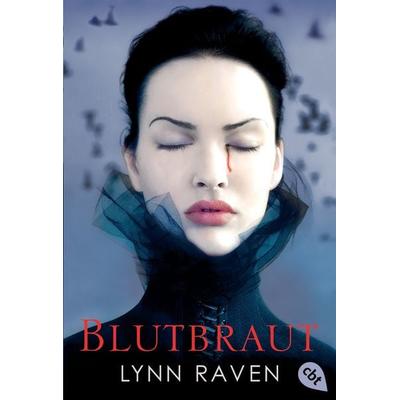Blutbraut, Taschenbuch von Lynn Raven, Cbt, 978-3-570-30887-5