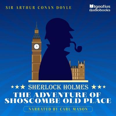 The Adventure of Shoscombe Old Place - Arthur Conan Doyle, Audio, 9783991715054