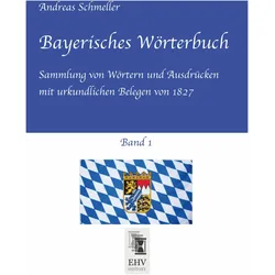 Schmeller:Bayerisches Wörterbuch, Band, Sprachbücher von Andreas Schmeller