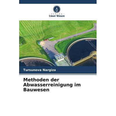 Methoden der Abwasserreinigung im Bauwesen -