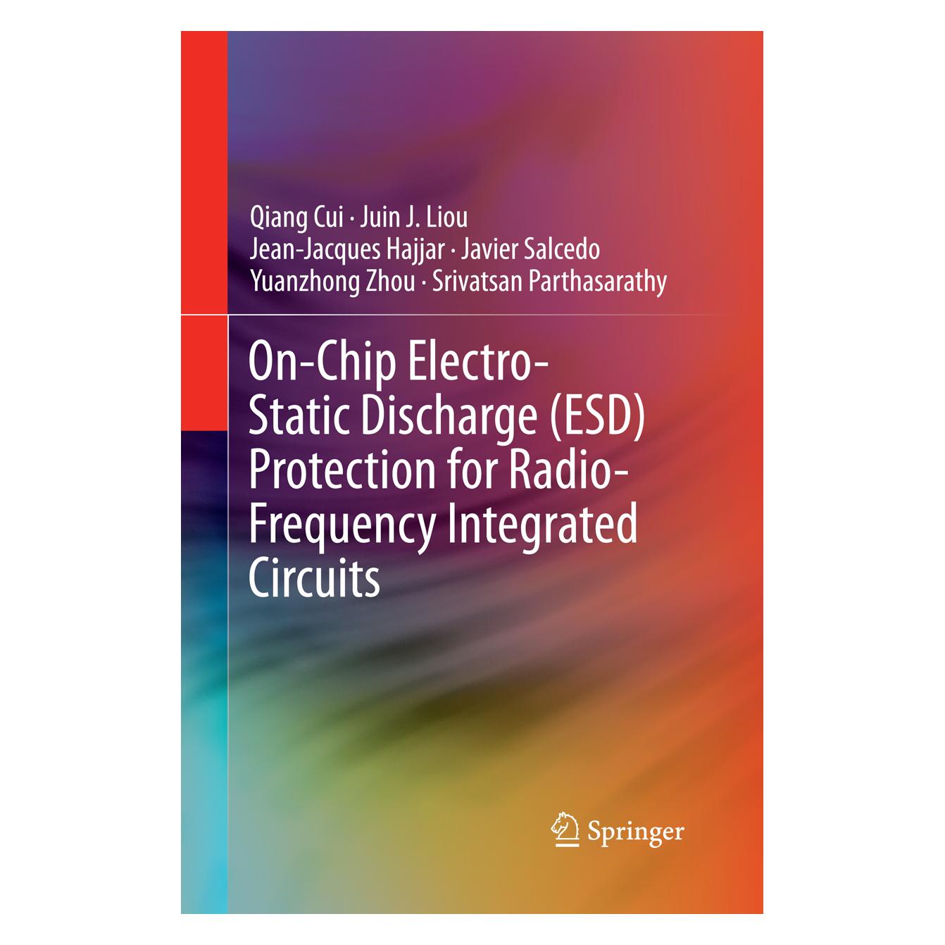 Springer On-Chip Electro-Static Discharge (ESD) Protection for Radio-Frequency Integrated Circuits (Englisch, Softcover, Javier Salcedo, Jean-Jacques et al Hajjar, Juin J Liou, Parthasarathy Srivatsan, Qiang Cui, Yuanzhong Zhou) (55849694)