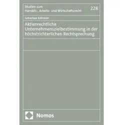 Aktienrechtliche Unternehmenszielbestimmung in der höchstrichterlichen Rechtsprechung, Fachbücher von Sebastian Köhnlein