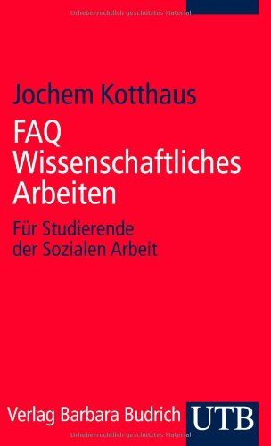 Jochem Kotthaus - FAQ Wissenschaftliches Arbeiten: Für Studierende der Sozialen Arbeit - Preis vom 30.09.2026 09:01:18 h