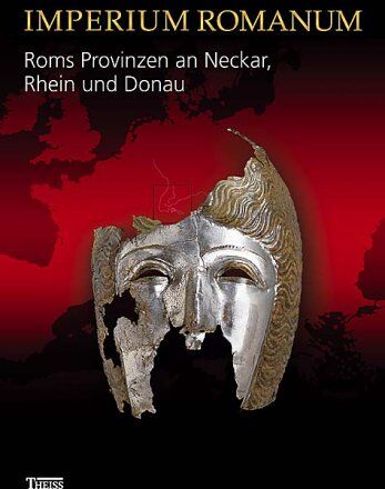 Archäologisches Landesmuseum Baden-Württemberg - Imperium Romanum - Roms Provinzen an Neckar, Rhein und Donau: Begleitbuch zur Landesausstellung im Kunstgebäude stuttgart vom 01.10.2005 bis 08.01.2006 - Preis vom 09.10.2026 07:28:09 h