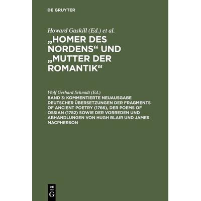 Kommentierte Neuausgabe deutscher Übersetzungen der Fragments of Ancient Poetry (1766), der Poems of Ossian (1782) sowie der Vorreden und Abhandlungen