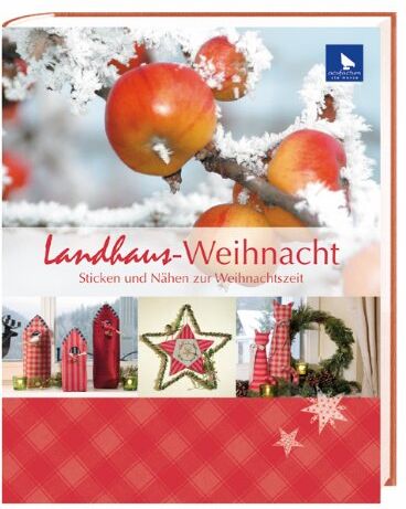 Ute Menze (Hrsg) - Landhaus-Weihnacht: Sticken und Nähen zur Weihnachtszeit - Preis vom 18.10.2026 19:22:15 h