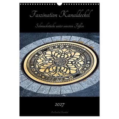 Faszination Kanaldeckel (Wandkalender 2027 DIN A3 hoch), CALVENDO Monatskalender
