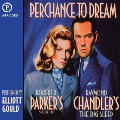 Perchance to Dream - Robert B. Parker, Audio, 9781607471776