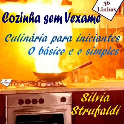 Cozinha sem Vexame - Silvia Silvia, Audio, 9781094249414