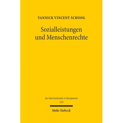 Sozialleistungen und Menschenrechte, Taschenbuch von Yannick Vincent Schoog, Mohr Siebeck, 978-3-16-164370-5