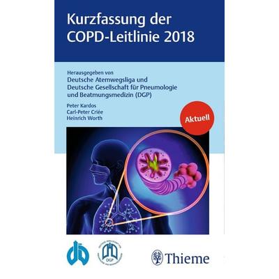 Kurzfassung der COPD-Leitlinie 2018, Geheftet von , Thieme, 978-3-13-242521-7