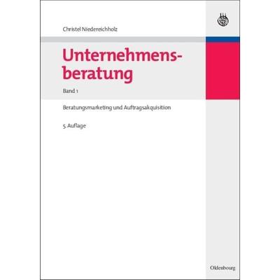 Christel Niedereichholz: Unternehmensberatung / Unternehmensberatung, Gebundene Ausgabe von Christel Niedereichholz, De Gruyter Oldenbourg,