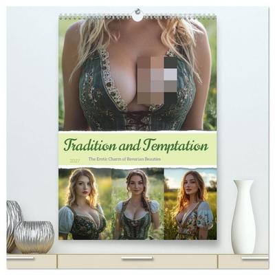 Tradition and Temptation (High Quality Premium Wall Calendar 2027 DIN A2 portrait),CALVENDO 12 Month Wall Calendar